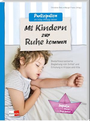 Partizipation im Kita-Alltag leben: Mit Kindern zur Ruhe kommen