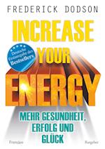 Increase your Energy - Mehr Gesundheit, Erfolg und Glück