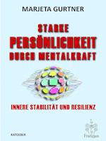 Starke Persönlichkeit durch Mentalkraft