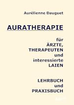 Auratherapie Fur AErzte, Therapeuten Und Interessierte Laien