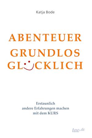 ABENTEUER GRUNDLOS GLÜCKLICH