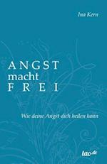 Angst macht frei