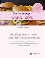 Der Nahrungs- WAHN-SINN