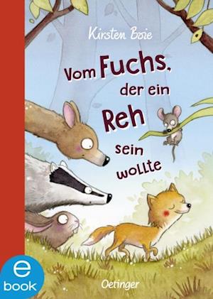 Vom Fuchs, der ein Reh sein wollte