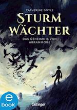 Sturmwächter 1. Das Geheimnis von Arranmore