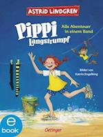 Pippi Langstrumpf. Alle Abenteuer in einem Band