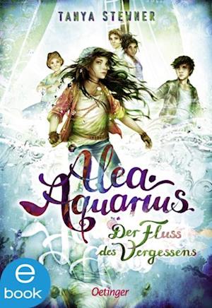 Alea Aquarius 6. Der Fluss des Vergessens