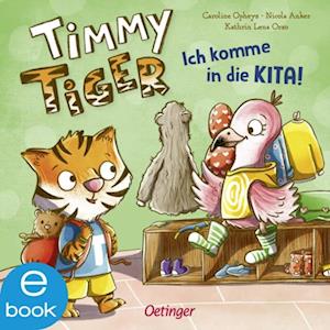 Timmy Tiger. Ich komme in die Kita!