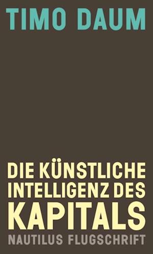 Die Künstliche Intelligenz des Kapitals