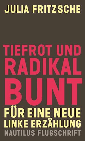 Tiefrot und radikal bunt