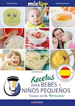 MIXtipp: Recetas para Bebes y Ninos Pequenos (español)