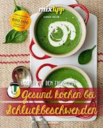 Gesund kochen bei Schluckbeschwerden