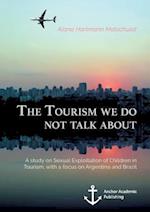 The Tourism we do not talk about. A study on Sexual Exploitation of Children in Tourism, with a focus on Argentina and Brazil