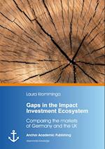 Gaps in the Impact Investment Ecosystem. Comparing the markets of Germany and the UK