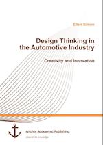 Design Thinking in the Automotive Industry. Creativity and Innovation
