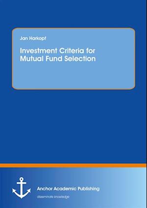 Investment Criteria for Mutual Fund Selection