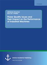 Power Quality Issues and their Impact on the Performance of Industrial Machines