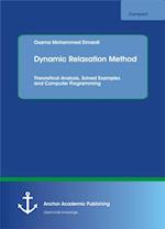 Dynamic Relaxation Method. Theoretical Analysis, Solved Examples and Computer Programming