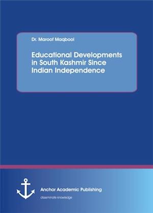 Educational Developments in South Kashmir Since Indian Independence