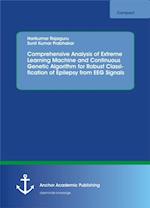 Comprehensive Analysis of Extreme Learning Machine and Continuous Genetic Algorithm for Robust Classification of Epilepsy from EEG Signals