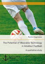 Potential of Wearable Technology in Amateur Football. A qualitative study