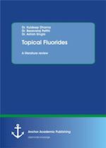 Topical Fluorides. A literature review