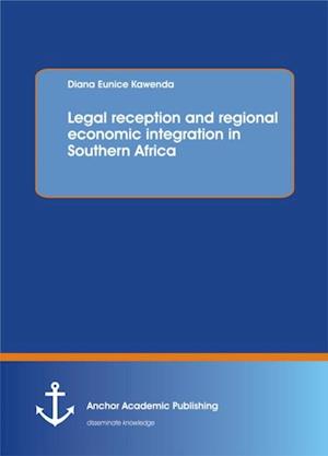 Legal reception and regional economic integration in Southern Africa