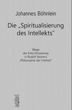 Die "Spiritualisierung des Intellekts"