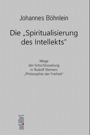 Die "Spiritualisierung des Intellekts"