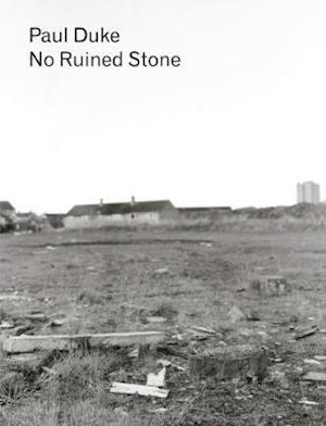 Paul Duke: No Ruined Stone