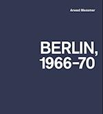 Arwed Messmer: Berlin 66-70