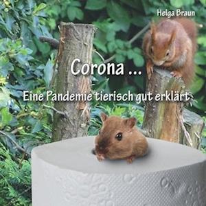 Corona ... Eine Pandemie tierisch gut erklärt