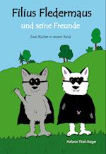 Filius Fledermaus und seine Freunde