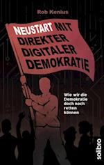 Neustart mit Direkter Digitaler Demokratie