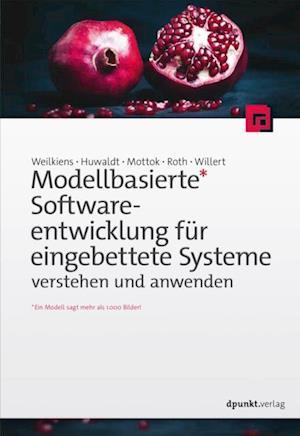 Få Modellbasierte Softwareentwicklung für eingebettete Systeme und af Weilkiens som e-bog i ePub format på tysk - 9783960885948