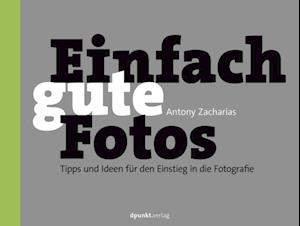 Einfach gute Fotos