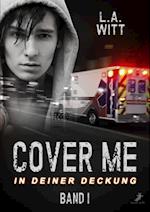 Cover me 1: In deiner Deckung