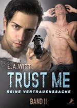 Trust me - reine Vertrauenssache