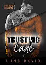 Trusting Cade