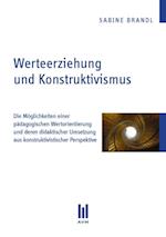 Werteerziehung und Konstruktivismus