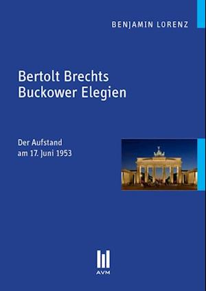 Bertolt Brechts Buckower Elegien