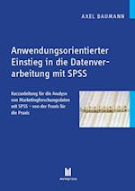 Anwendungsorientierter Einstieg in die Datenverarbeitung mit SPSS