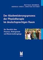 Der Akademisierungsprozess der Physiotherapie im deutschsprachigen Raum