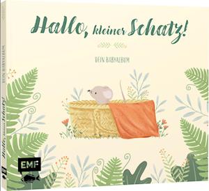 Hallo, kleiner Schatz! - Dein Babyalbum