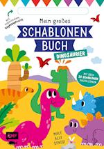 Mein großes Schablonen-Buch - Dinosaurier