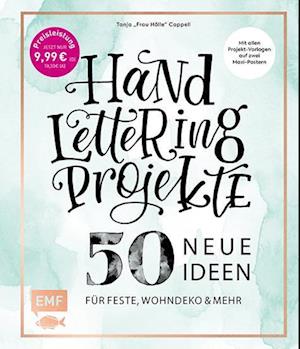 Handlettering Projekte - 50 neue Ideen für Feste, Wohndeko und mehr - Sonderausgabe