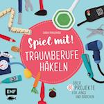 Spiel mit! Traumberufe häkeln