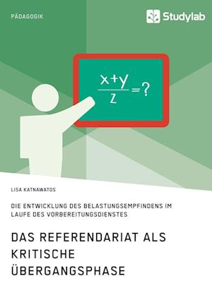 Das Referendariat ALS Kritische Übergangsphase