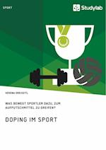 Doping Im Sport. Was Bewegt Sportler Dazu, Zum Aufputschmittel Zu Greifen?