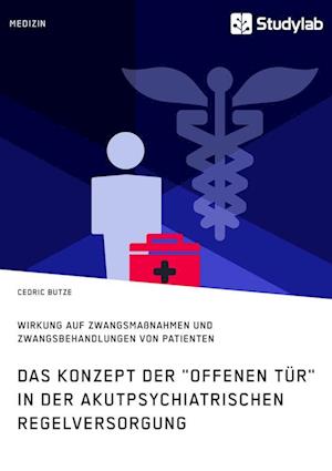 Das Konzept Der Offenen Tür in Der Akutpsychiatrischen Regelversorgung